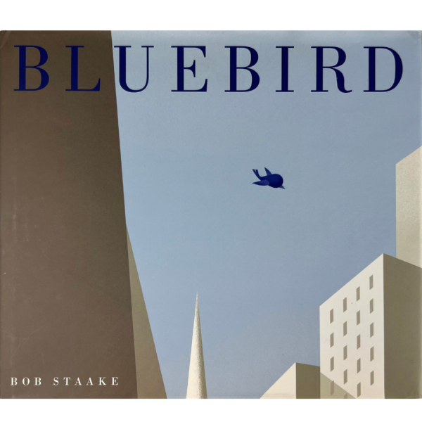 Cover image of Blue Bird by Bob Staake depicts a blue bird flying above buildings.